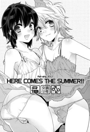 HERE COMES THE SUMMER!! [English]