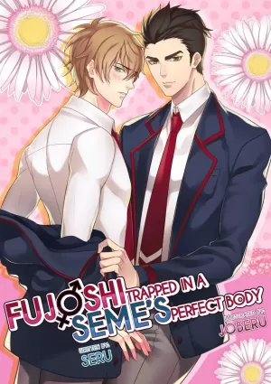 Fujoshi Trapped in a Seme&#39;s Perfect Body 1, 2