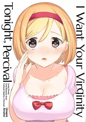 Konya, Percival-kun no Shojo o Kudasai | I Want Your Virginity Tonight, Percival