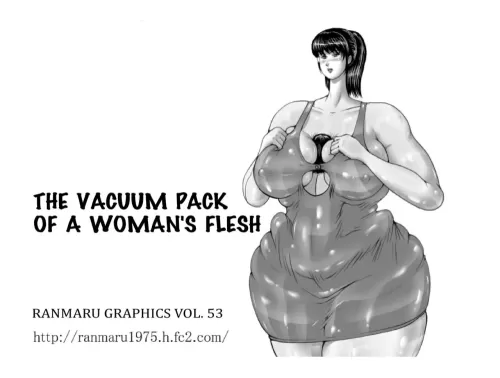 The Vacuum Pack Of A Woman&#039;s Flesh