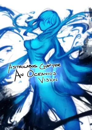 Astrolabos chapter- side act: An Oceanid’s vision