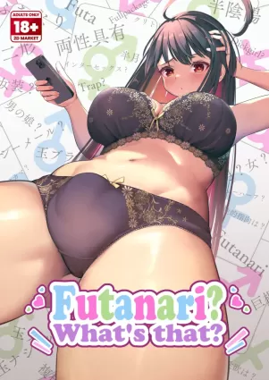 Futanari? What&#039;s that?