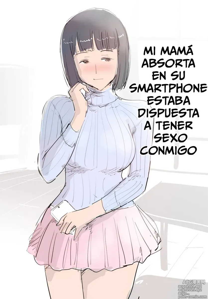 Page 1 of doujinshi Mi Mamá Absorta en su Smartphone Estaba Dispuesta a Tener Sexo Conmigo