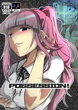 POSSESSION! ~Stalker wa Ichuu no Onna no Karada wo Ubau~