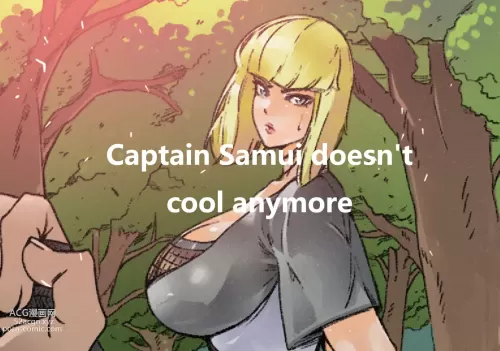 Captain Samui Isn&#039;t Cool Anymore