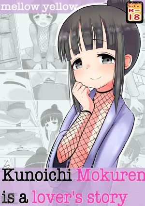 Kunoichi Mokuren is a lover&#039;s story