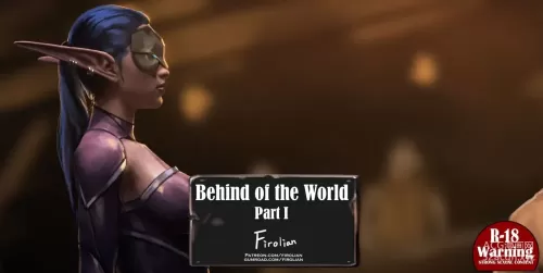 Behind Of The World - Chapter 1 (World Of Warcraft)