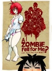 A Zombie Fell For Me?